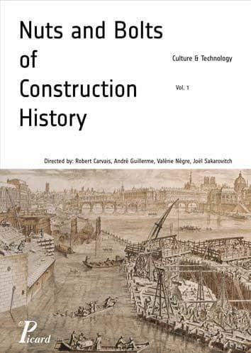 Nuts & bolts of construction history : culture, technology and society