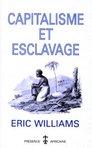 Capitalisme et esclavage ([Reprod. en fac-sim.]) Eric Williams ; avec une introd. de D.W. Brogan