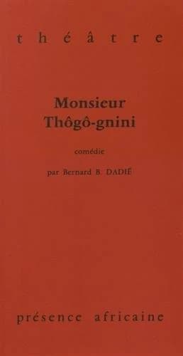 Monsieur Thôgô-gnini : comédie
