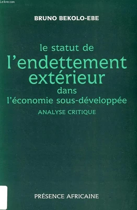 Le Statut de l'endettement extérieur dans l'économie sous-développée : analyse critique