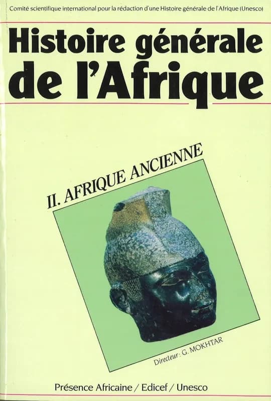 Histoire générale de l'Afrique. 2, Afrique ancienne (Éd. abrégée) Comité scientifique international pour la rédaction d'une histoire générale de l'Afrique ; dir... G. Mokhtar