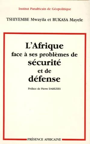 L'Afrique face à ses problèmes de sécurité et de défense