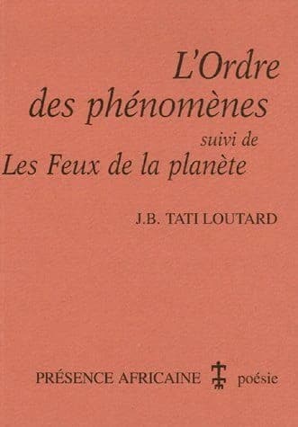 L'ordre des phénomènes ; suivi de Les feux de la planète