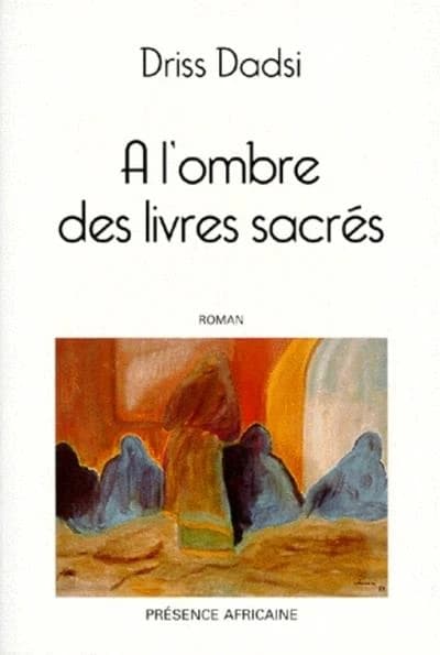 À l'ombre des livres sacrés : roman