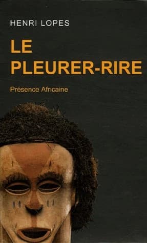 Le pleurer-rire : roman (Éd. révisée par l'auteur) Henri Lopes