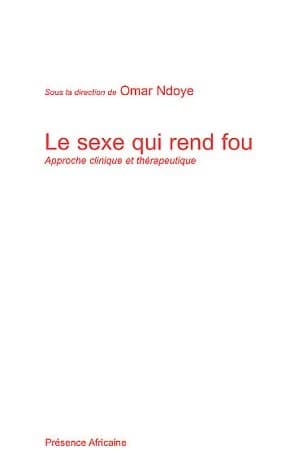 Le sexe qui rend fou : approche clinique et thérapeutique