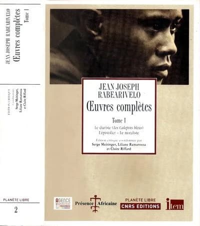 Oeuvres complètes. Tome 1, Jean-Joseph Rabearivelo par lui-même : le diariste, "Les calepins bleus", l'épistolier, le moraliste