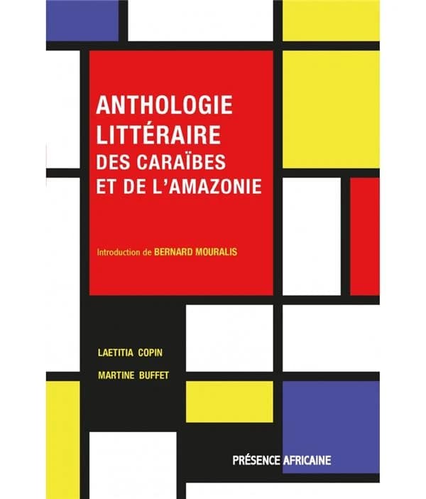 Anthologie littéraire des Caraïbes et de l'Amazonie : champs et contrechamps