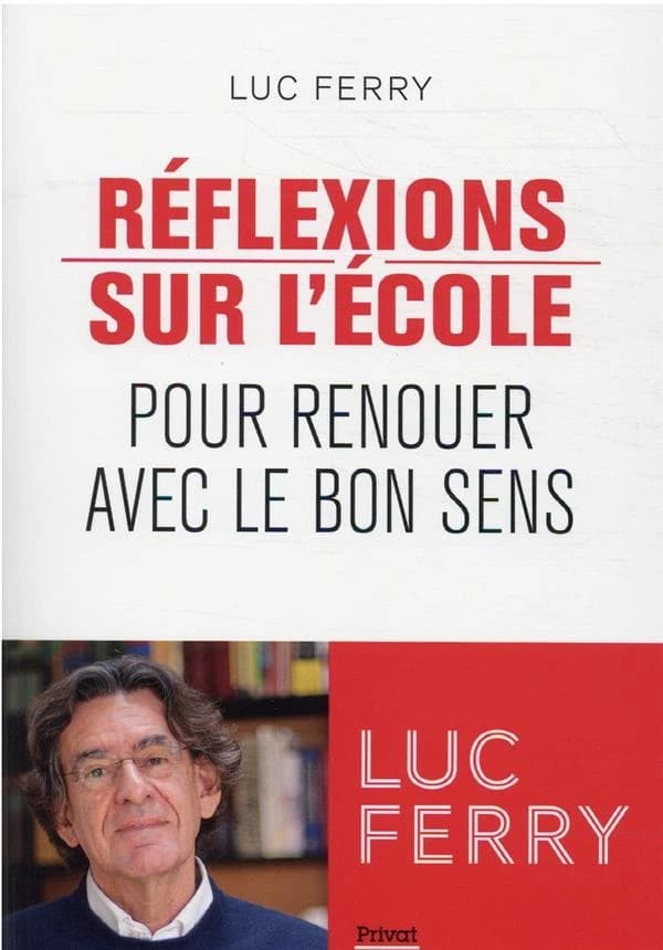 Réflexions sur l'école : pour renouer avec le bon sens