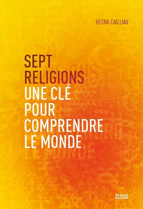 Sept religions : une clé pour comprendre le monde (Nouvelle éd.) Hesna Cailliau