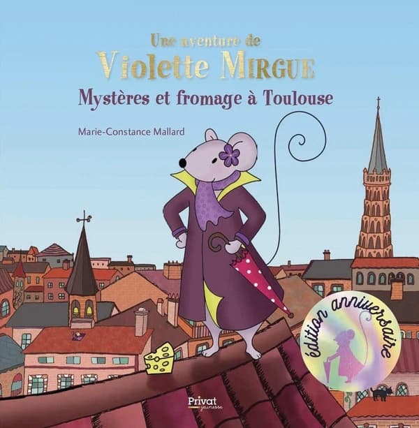 Mystère et fromage à Toulouse (Nouvelle éd.) Marie-Constance Mallard