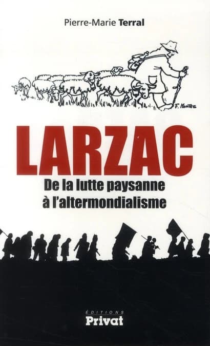 Larzac : de la lutte paysanne à l'altermondialisme