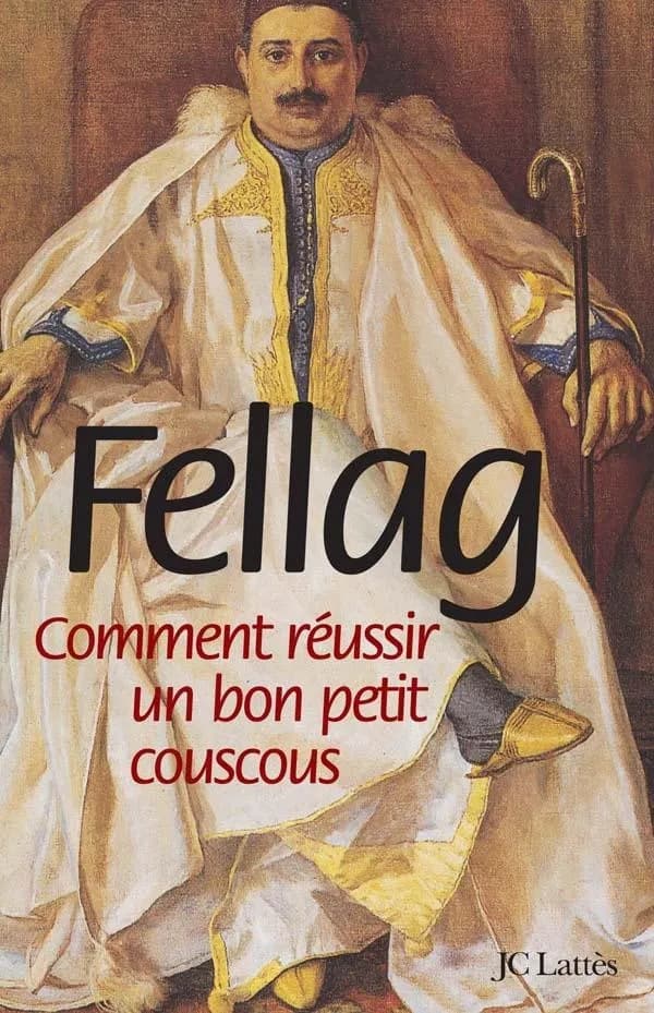 Comment réussir un bon petit couscous ; suivi de Manuel bref et circoncis des relations franco-algériennes