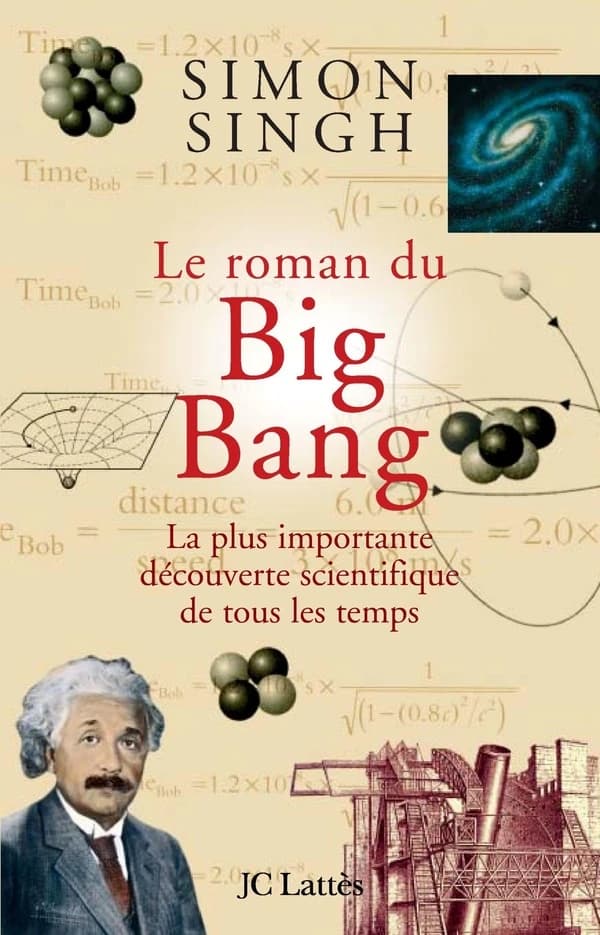 Le roman du Big Bang : La plus importante découverte scientifique de tous les temps