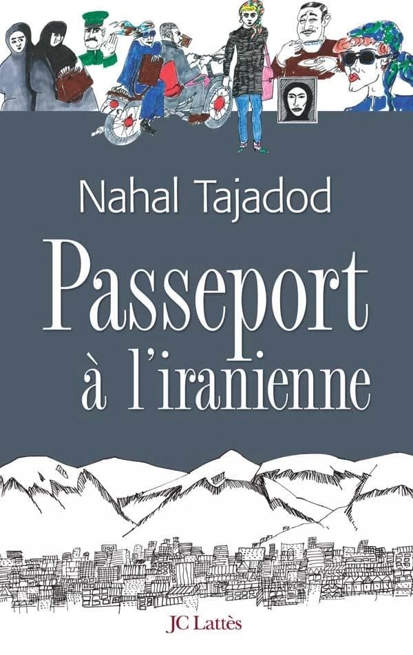 Passeport à l'iranienne : roman