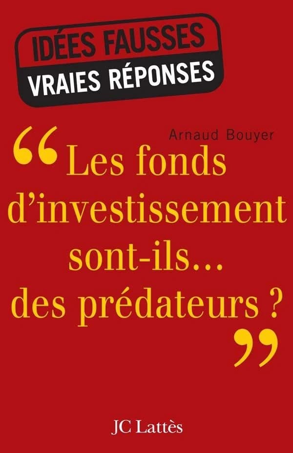 "Les fonds d'investissement sont-ils des prédateurs ?"