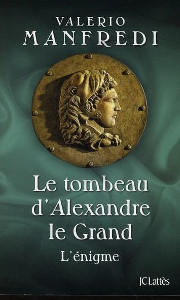 Le tombeau d'Alexandre le Grand : l'énigme : l'énigme
