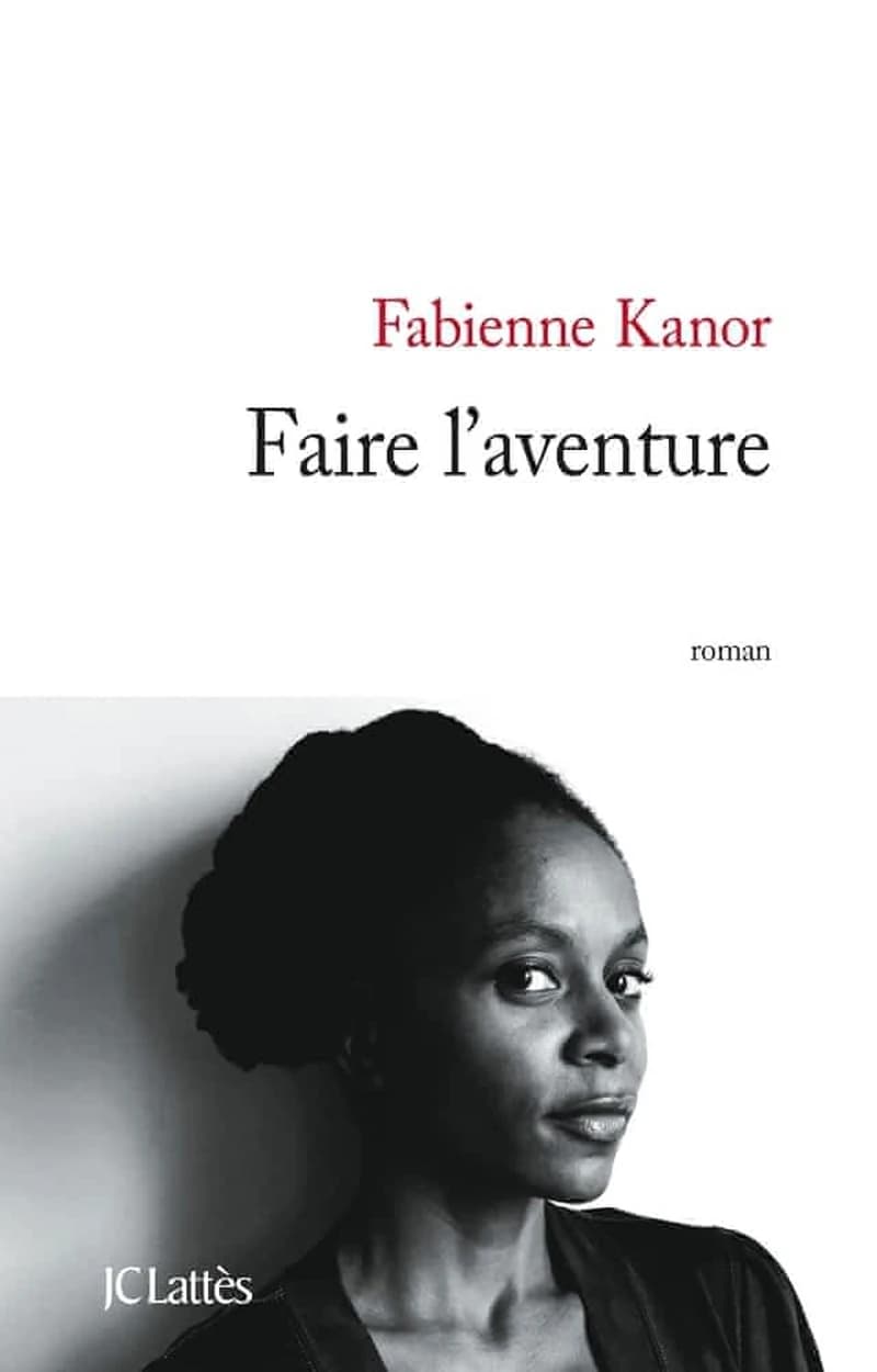 Faire l'aventure : roman