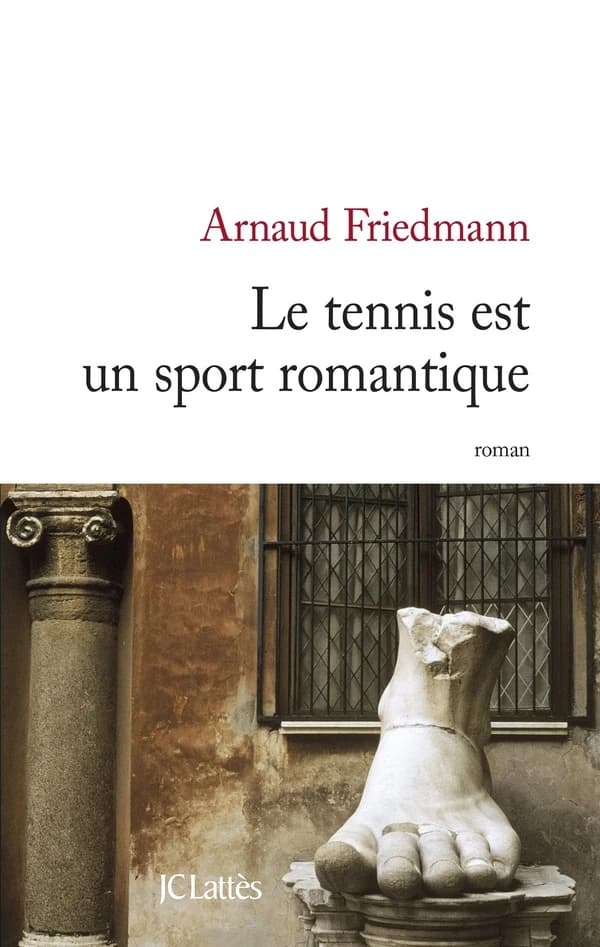 Le tennis est un sport romantique : roman