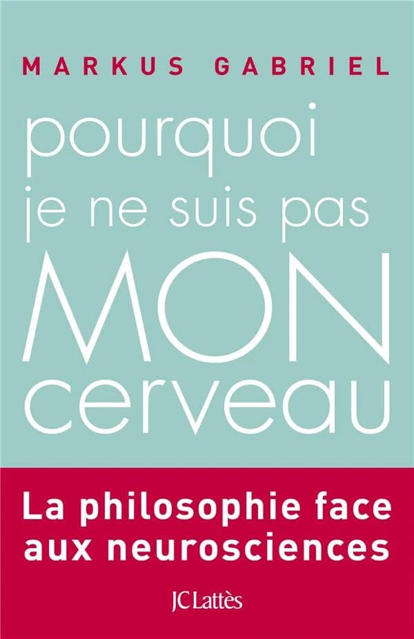 Pourquoi je ne suis pas mon cerveau