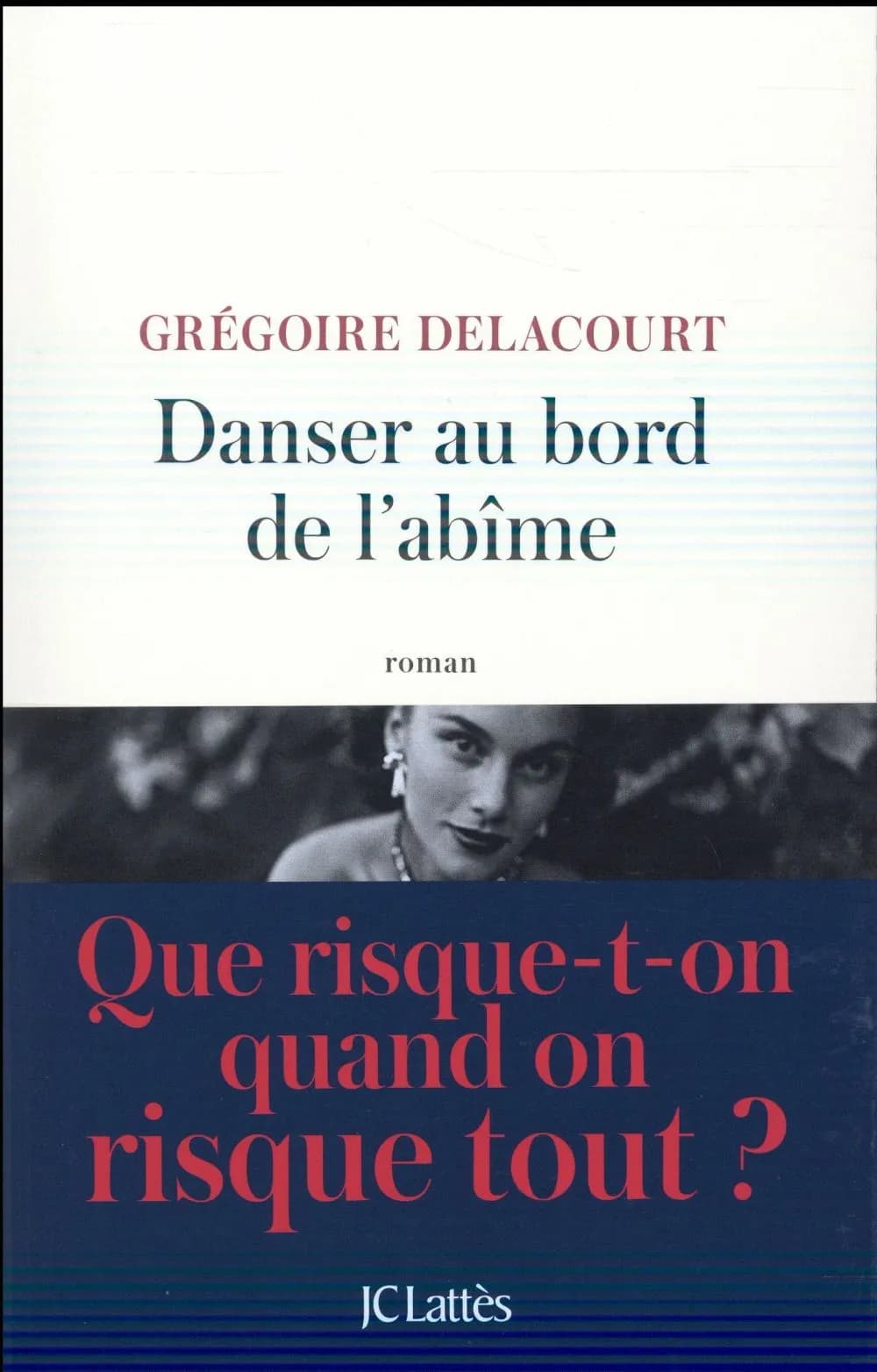 Danser au bord de l'abîme : roman