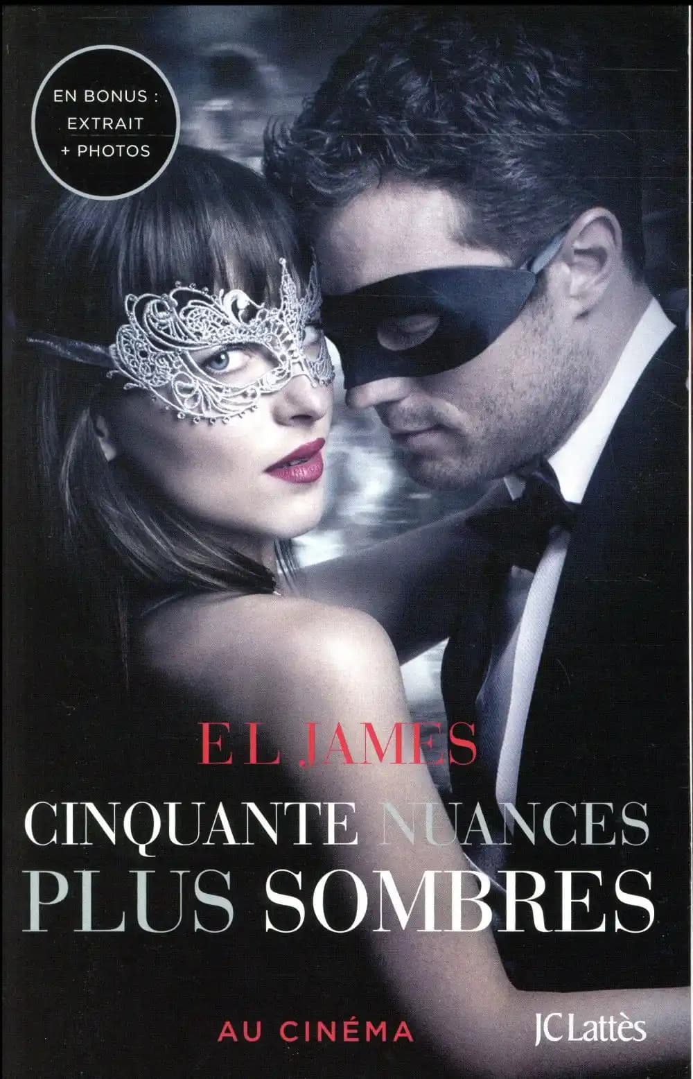 Cinquante nuances plus sombres : roman (Éd. bonus) E. L. James ; traduit de l'anglais par Aurélie Tronchet
