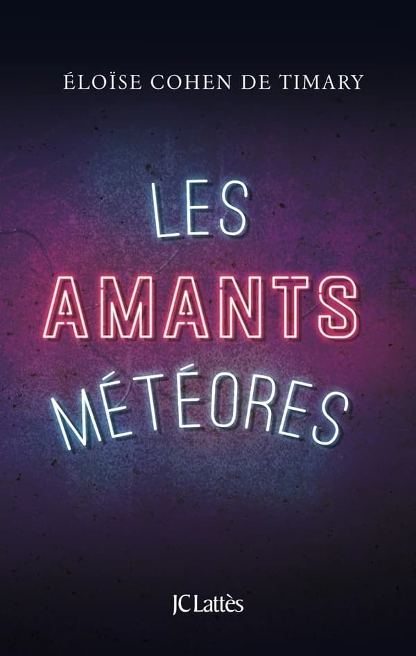 Les amants météores : roman