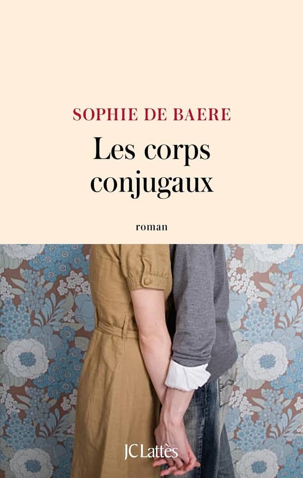 Les corps conjugaux : roman