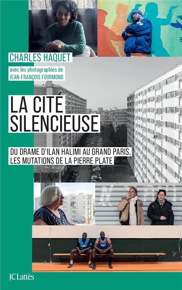 La cité silencieuse : [du drame d'Ilan Halimi au Grand Paris, les mutations de la Pierre Plate]