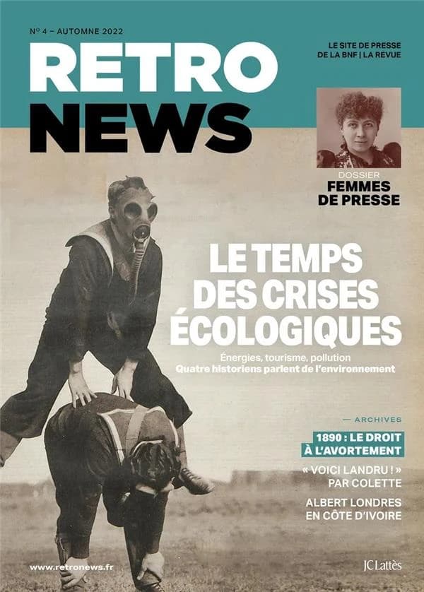 Retronews n.4 : le temps des crises écologiques : énergies, tourisme, pollution ; quatre histoires parlent de l'environnement