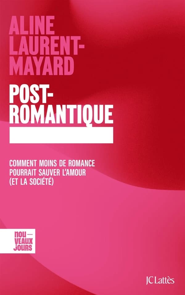 Post-romantique : comment moins de romance pour sauver l'amour (et la société)