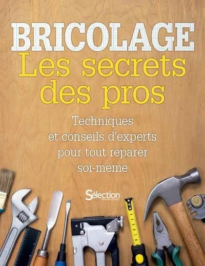 Bricolage : les secrets des pros