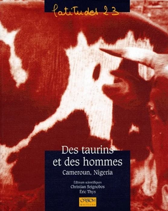 Des taurins et des hommes : Cameroun, Nigeria