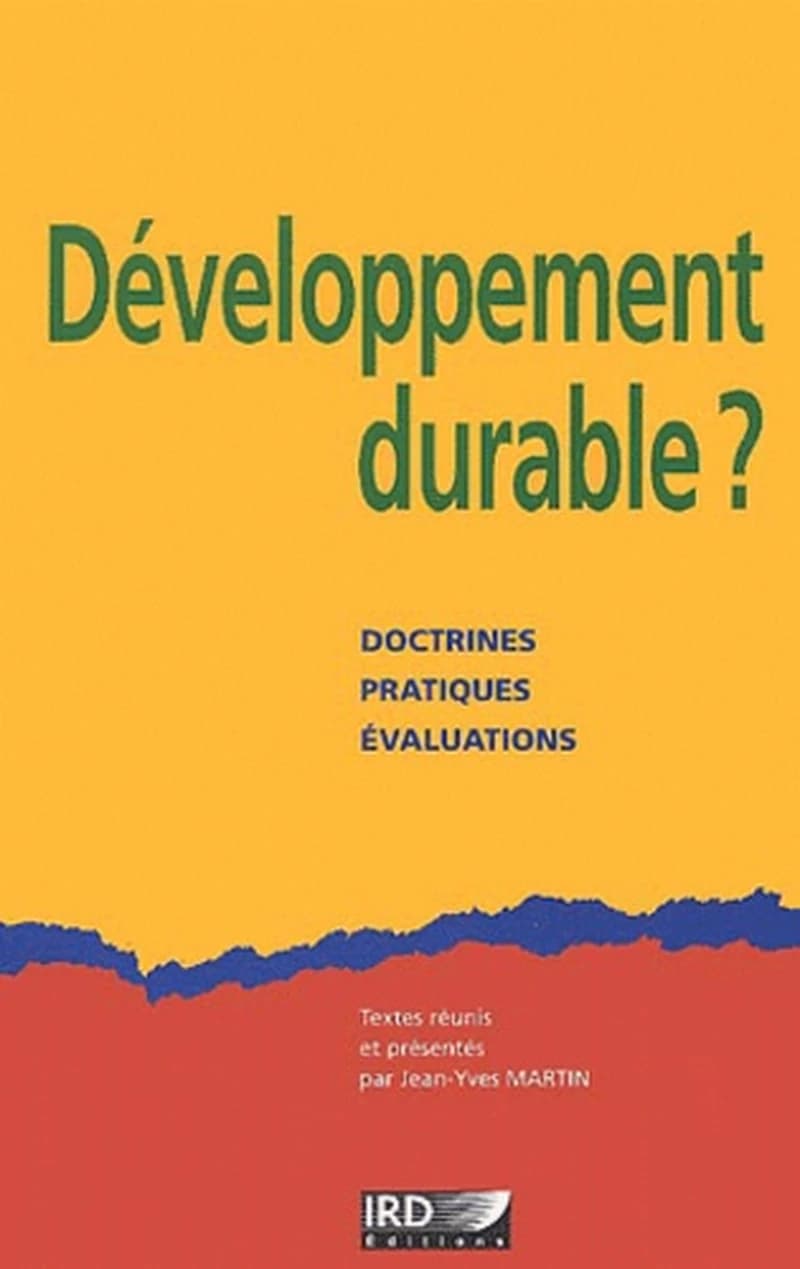 Développement durable ? : doctrines, pratiques, évaluations