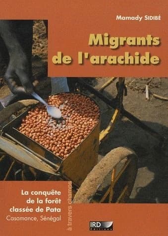 Migrants de l'arachide : la conquête de la forêt classée de Pata, Casamance, Sénégal