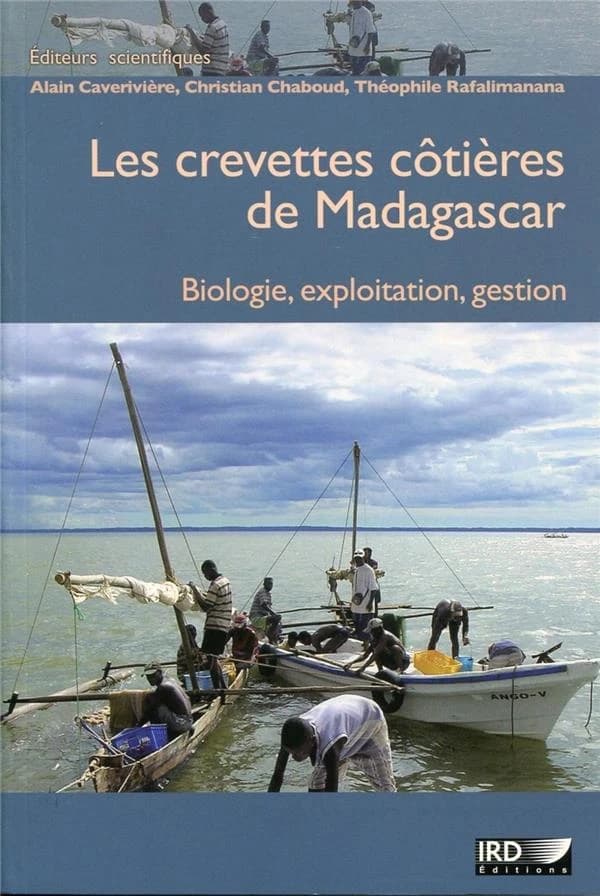 Les crevettes côtières de Madagascar : biologie, exploitation, gestion