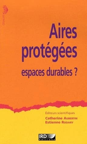 Aires protégées, espaces durables ?