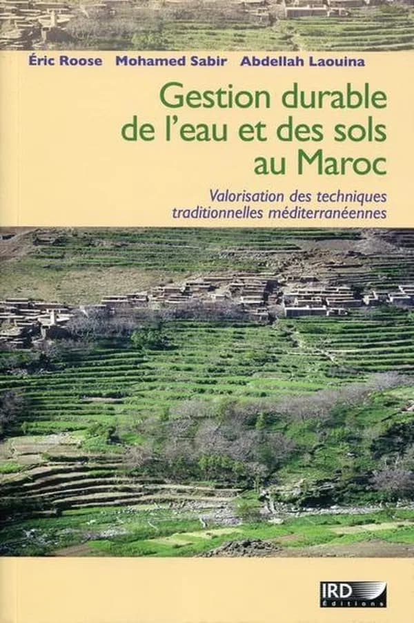 Gestion durable de l'eau et des sols au Maroc : valorisation des techniques traditionnelles méditerranéennes