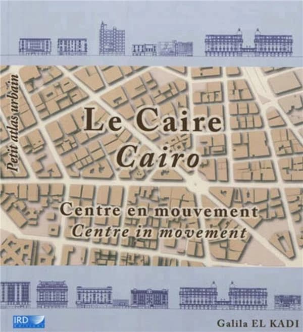 Le Caire : centre en mouvement