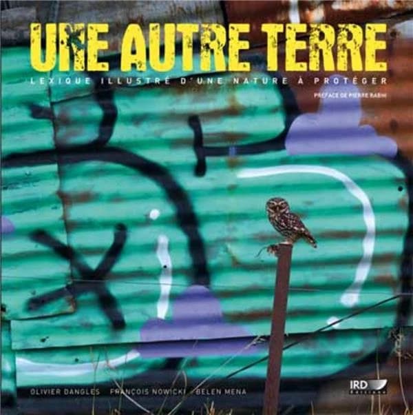 Une autre Terre : lexique illustré d'une nature à protéger