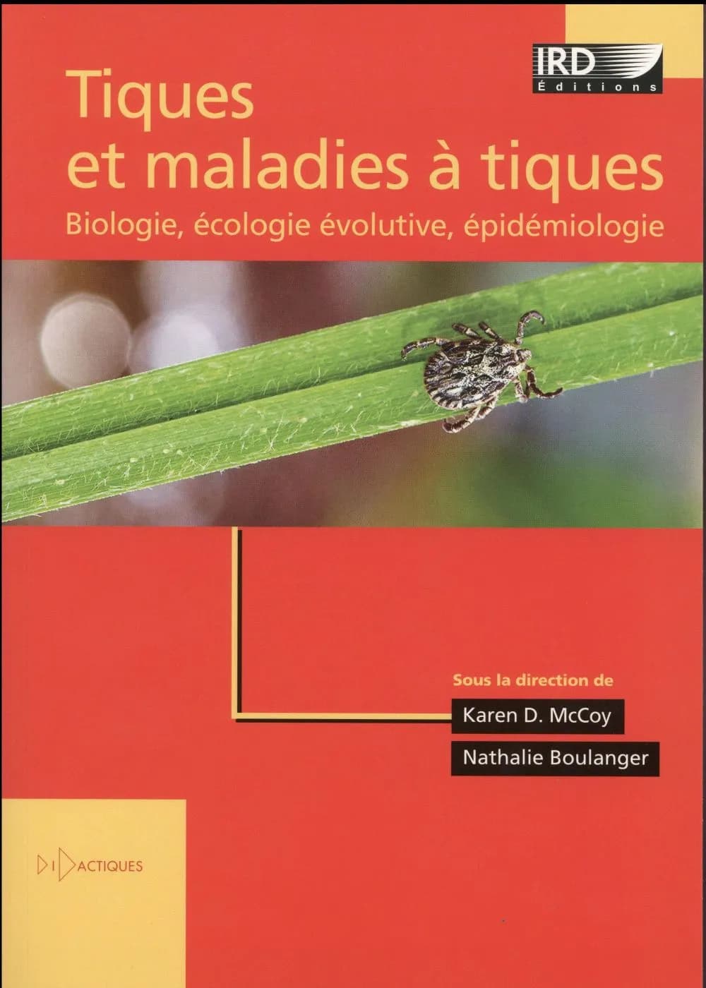 Tiques et maladies à tiques : biologie, écologie évolutive, épidémiologie