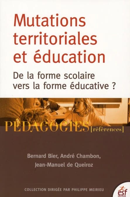 Mutations territoriales et éducation : de la forme scolaire vers la forme éducative ?