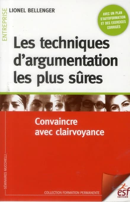 Les techniques d'argumentation les plus sûres : convaincre avec clairvoyance