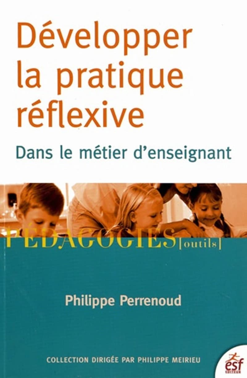 Développer la pratique réflexive ; dans le métier d'enseignant (6e édition)