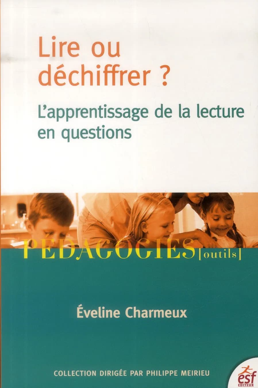 Lire ou déchiffrer ? : l'apprentissage de la lecture en questions