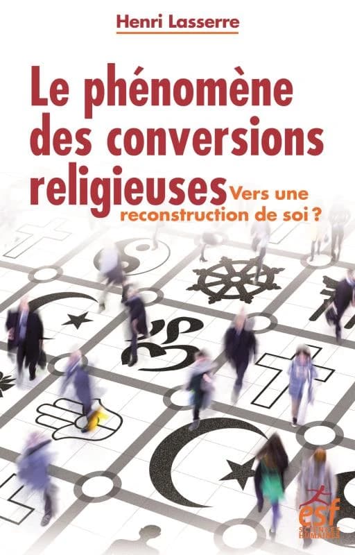 Le phénomène des conversions religieuses : vers une reconstruction de soi ?