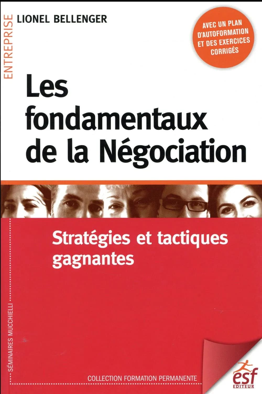Les fondamentaux de la négociation : stratégies et les tactiques gagnantes (4e éd. actualisée) Lionel Bellenger