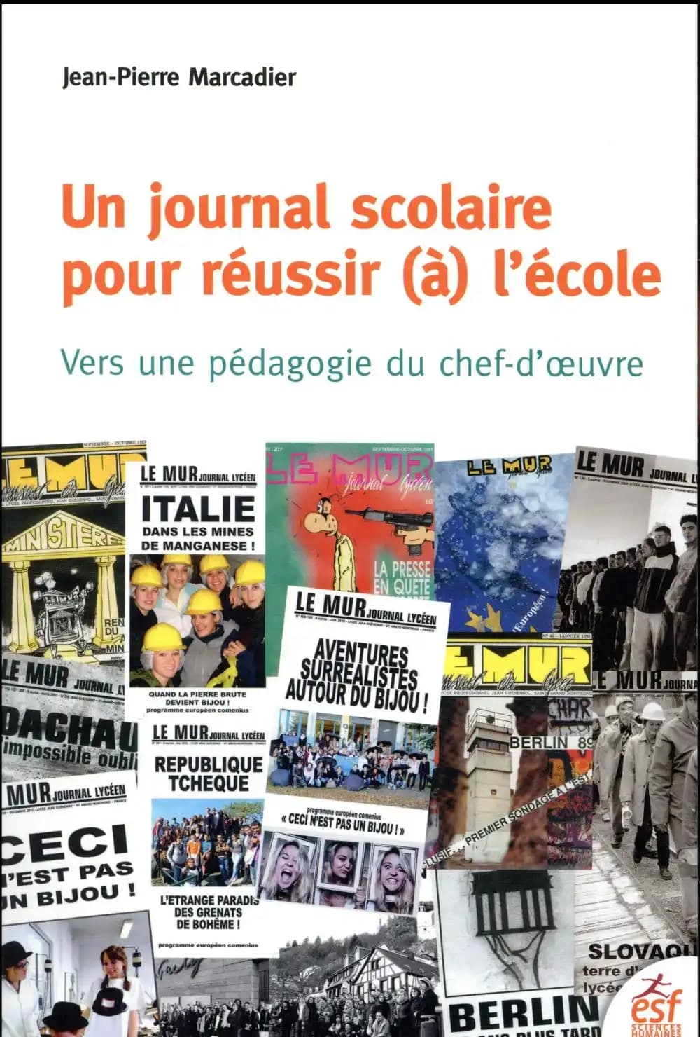 Un journal scolaire pour réussir (à) l'école : vers une pédagogie du chef-d'oeuvre