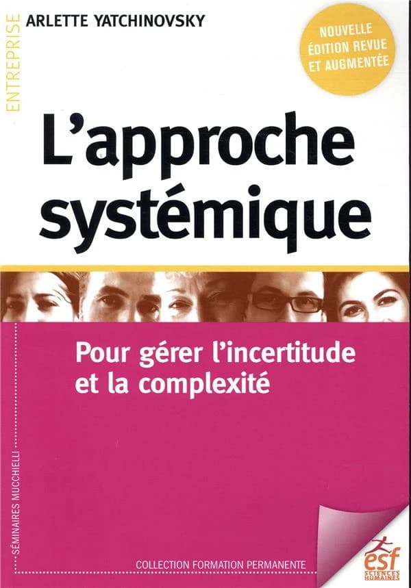 L'approche systémique: pour gérer l'incertitude et la complexité