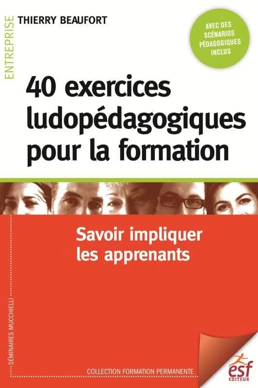 40 exercices ludopédagogiques pour la formation : Savoir impliquer les apprenants